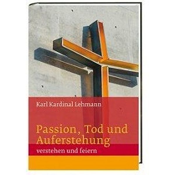 Passion, Tod und Auferstehung, Karl Lehmann