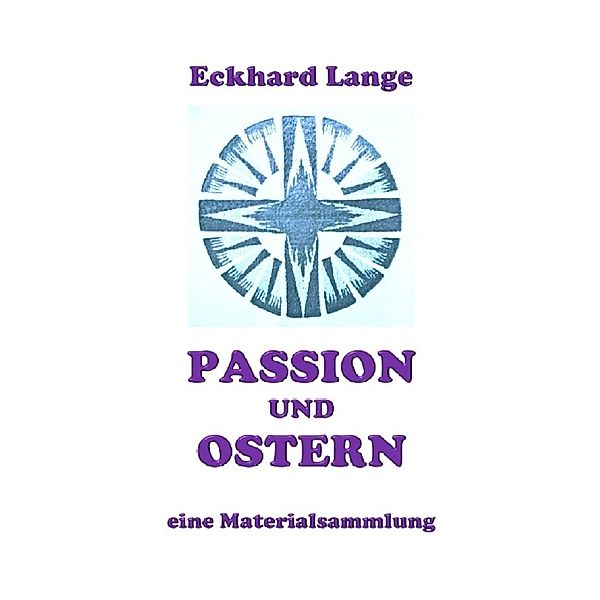 Passion und Ostern, Eckhard Lange