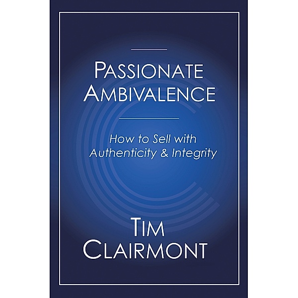 Passionate Ambivalence, Tim Clairmont
