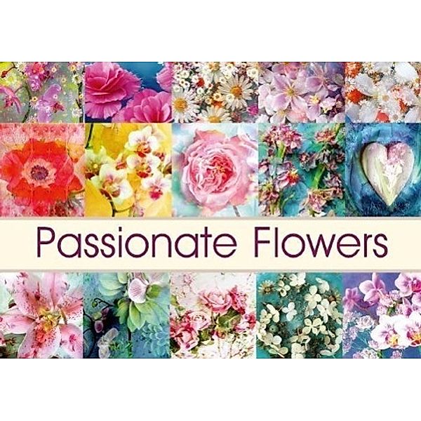 Passionate Flowers (Poster Book DIN A4 Landscape), ALAYA GADEH