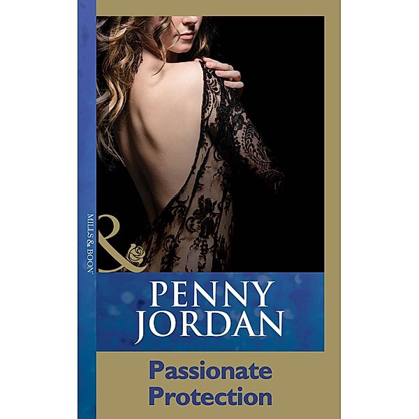 Passionate Protection (Mills & Boon Modern), Penny Jordan