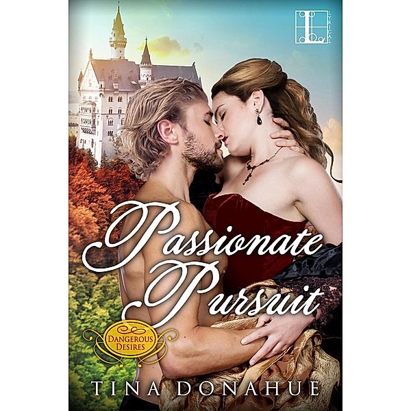 Passionate Pursuit / Dangerous Desires Bd.3, Tina Donahue