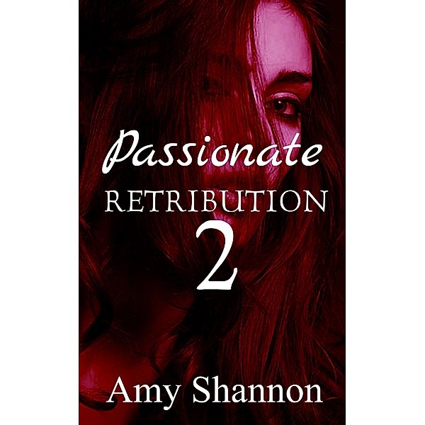 Passionate Retribution 2, Amy Shannon