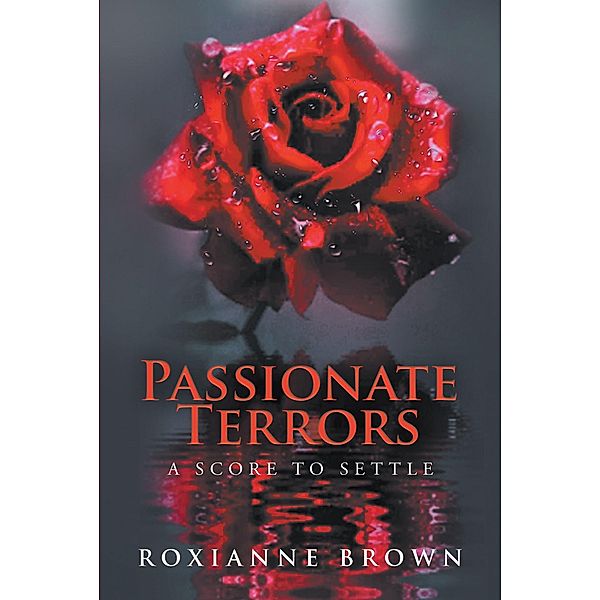 Passionate Terrors, Roxianne Brown