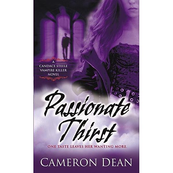 Passionate Thirst / Candace Steele Vampire Killer Bd.1, Cameron Dean