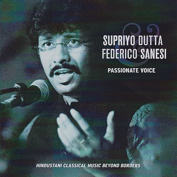 Passionate Voice, Supriyo Dutta