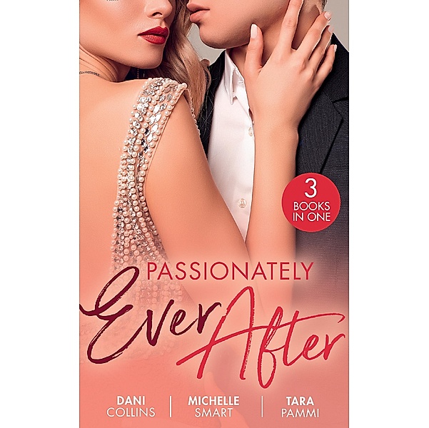 Passionately Ever After: The Ultimate Seduction (The 21st Century Gentleman's Club) / Taming the Notorious Sicilian / A Touch of Temptation, Dani Collins, Michelle Smart, Tara Pammi