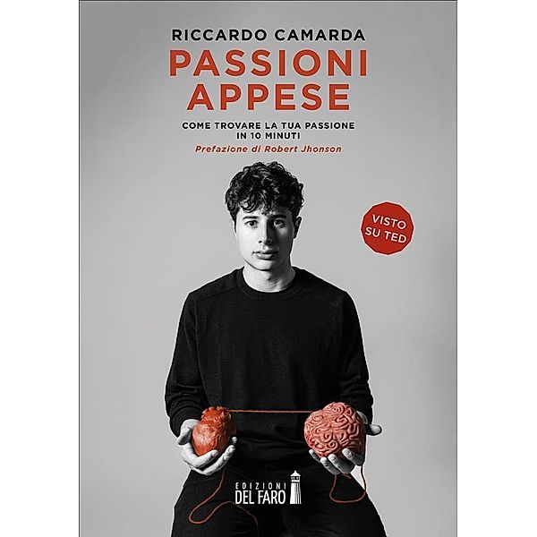 Passioni appese. Come trovare la tua passione in 10 minuti, Riccardo Camarda