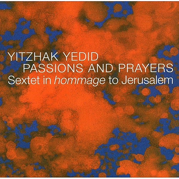 Passions And Prayers, Yitzhak Yedid