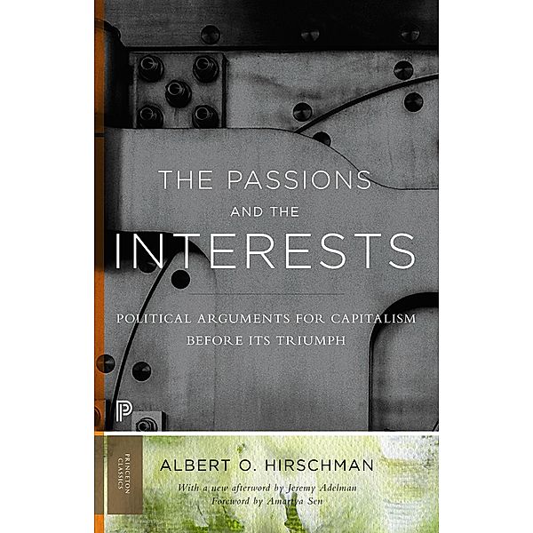 Passions and the Interests / Princeton Classics, Albert O. Hirschman