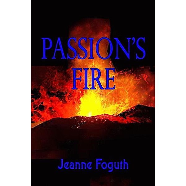 Passion's Fire (LinkStone, #2) / LinkStone, Jeanne Foguth