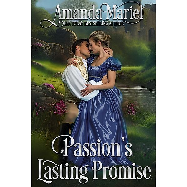 Passion's Lasting Promise (A Castle Romance, #1) / A Castle Romance, Amanda Mariel