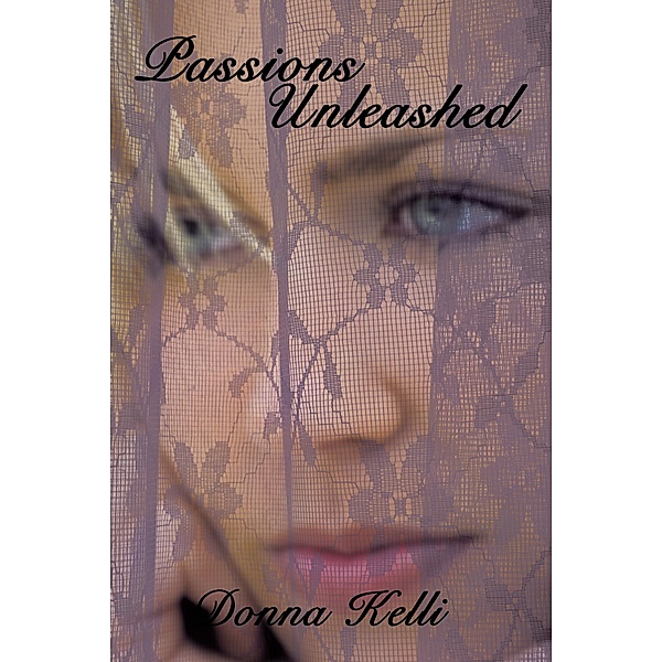 Passions Unleashed, Donna Kelli