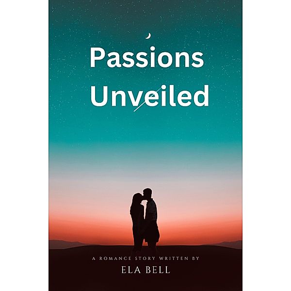 Passions Unveiled, Ela Bell