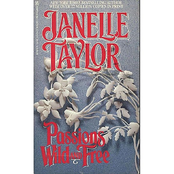 Passions Wild And Free, Janelle Taylor