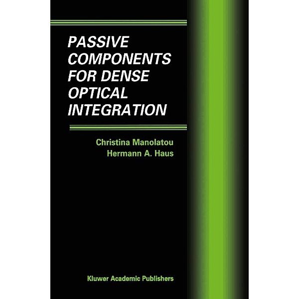 Passive Components for Dense Optical Integration, Christina Manolatou, Hermann A. Haus