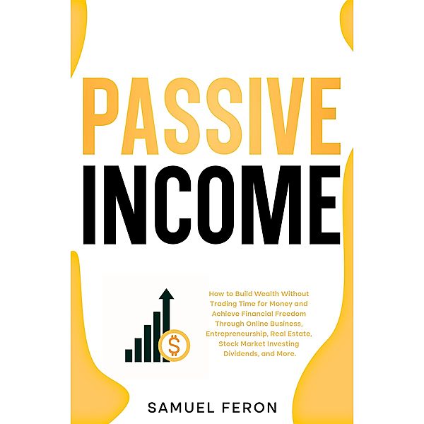 Passive Income, Samuel Feron