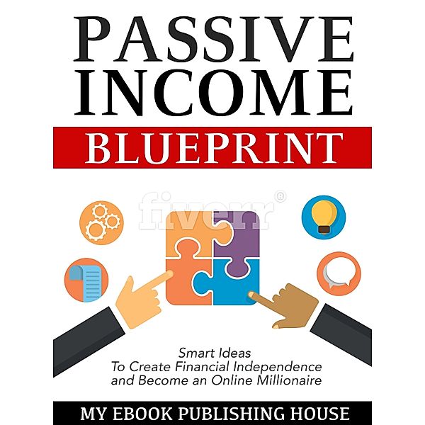 Passive Income Blueprint, My Ebook Publishing House