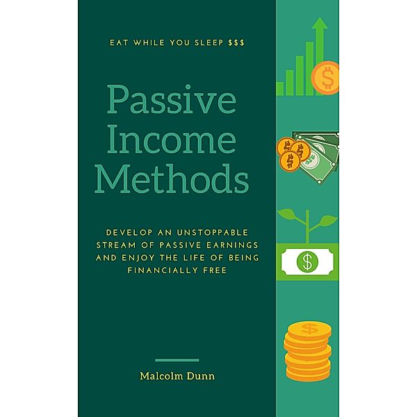 Passive Income Methods, Malcolm Dunn