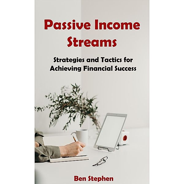 Passive Income Streams, Ben Stephen