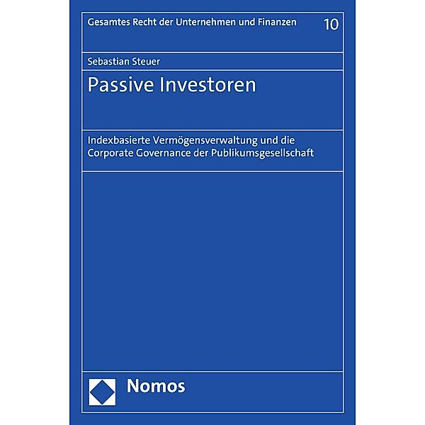 Passive Investoren / Recht der Unternehmen und Finanzen - Law and Finance Bd.10, Sebastian Steuer