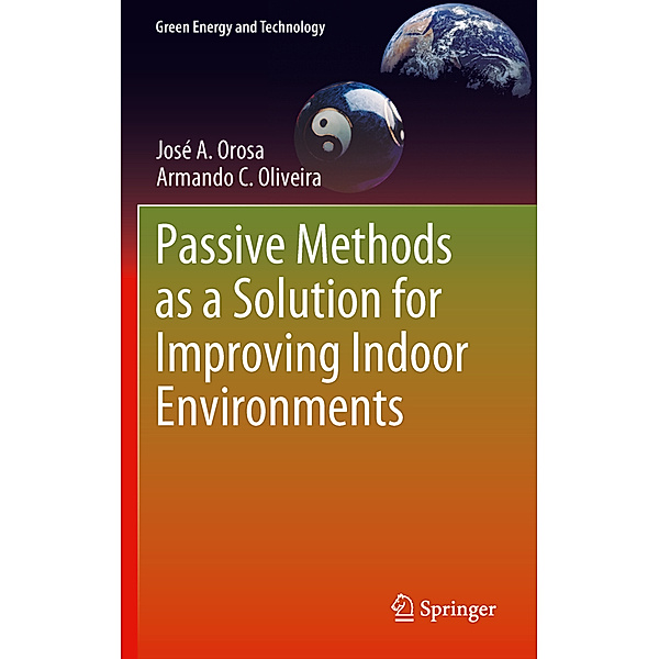 Passive Methods as a Solution for Improving Indoor Environments, José A. Orosa, Armando C. Oliveira