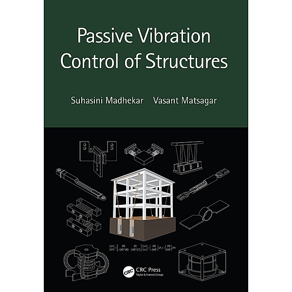 Passive Vibration Control of Structures, Suhasini Madhekar, Vasant Matsagar