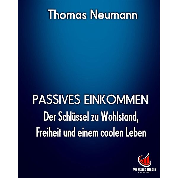 Passives Einkommen, Thomas Neumann