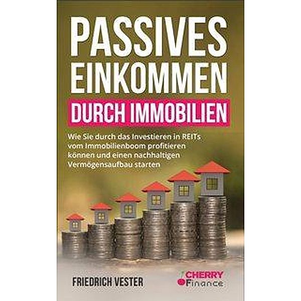 Passives Einkommen durch Immobilien, Friedrich Vester