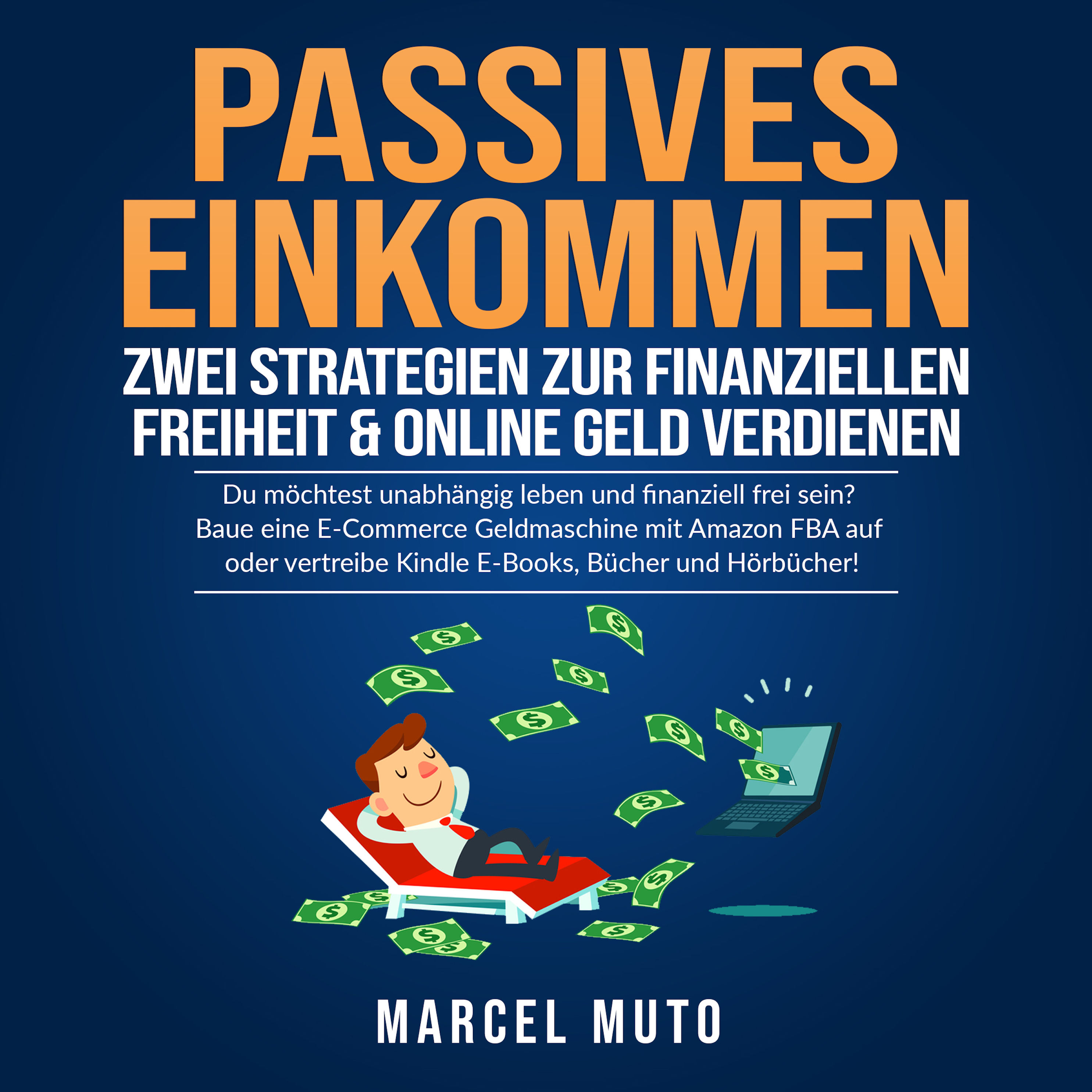 Passives Einkommen - Zwei Strategien zur Finanziellen Freiheit & Online  Geld verdienen Hörbuch Download