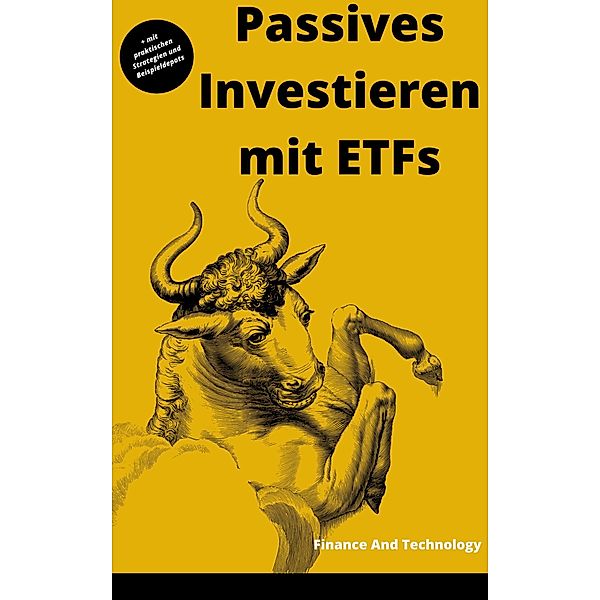 Passives Investieren mit ETFs, Finance AndTechnology