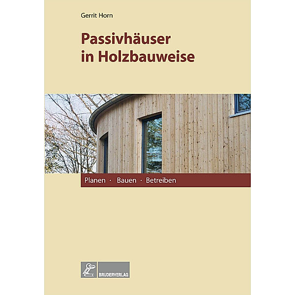 Passivhäuser in Holzbauweise, Gerrit Horn