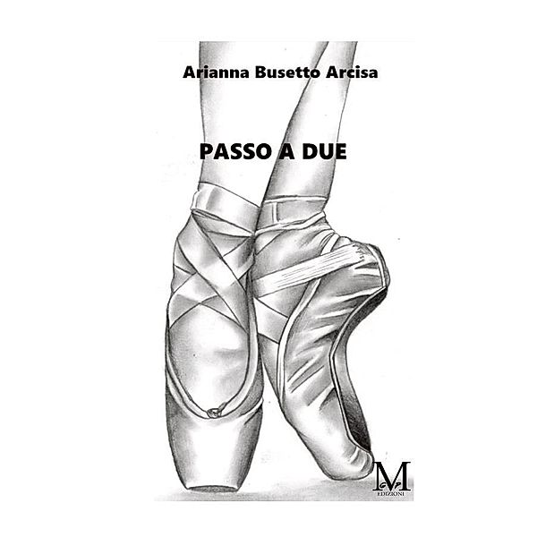 Passo a due, Arcisa Arianna Busetto