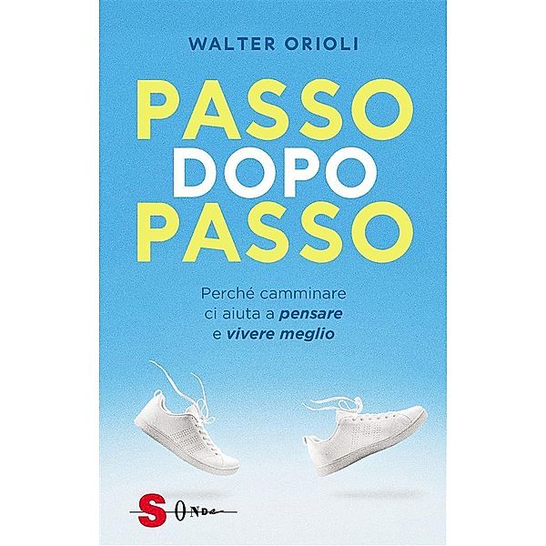 Passo dopo passo, Orioli Walter