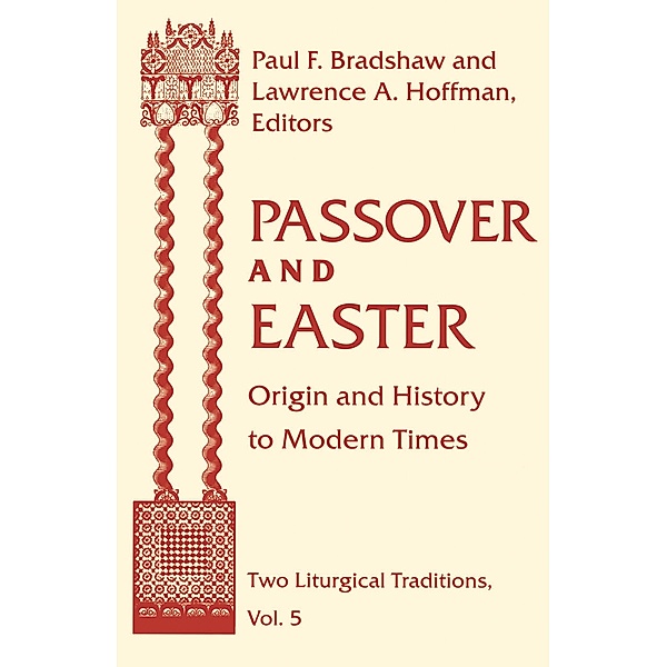 Passover and Easter / Two Liturgical Traditions Bd.5