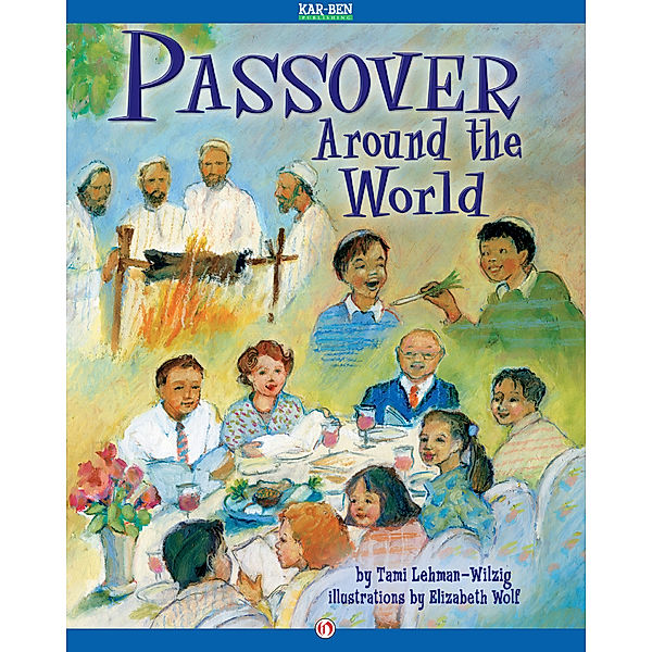 Passover Around the World, Tami Lehman-Wilzig