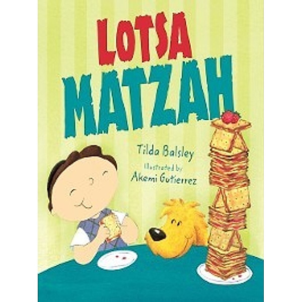Passover: Lotsa Matzah, Tilda Balsley