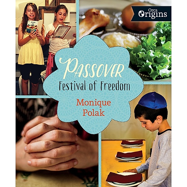 Passover / Orca Book Publishers, Monique Polak