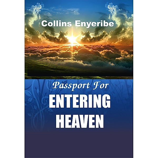 Passport for Entering Heaven, Collins Enyeribe