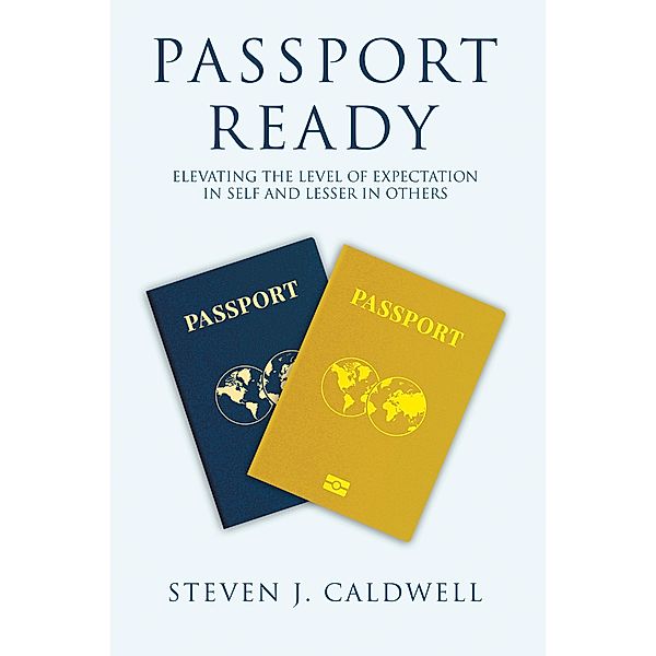 Passport Ready, Steven J. Caldwell
