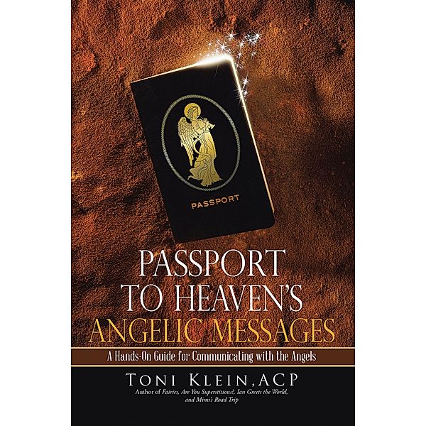 Passport to Heaven's Angelic Messages, Toni Klein Acp