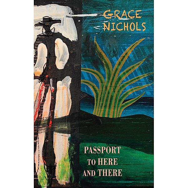 Passport to Here and There, Grace Nichols