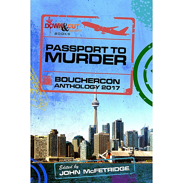 Passport to Murder: Bouchercon Anthology 2017, John Mcfetridge