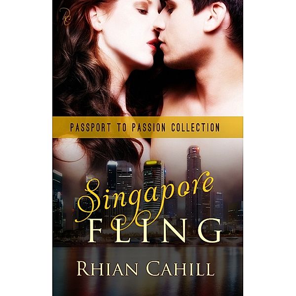 Passport To Passion Collection: Singapore Fling, Rhian Cahill