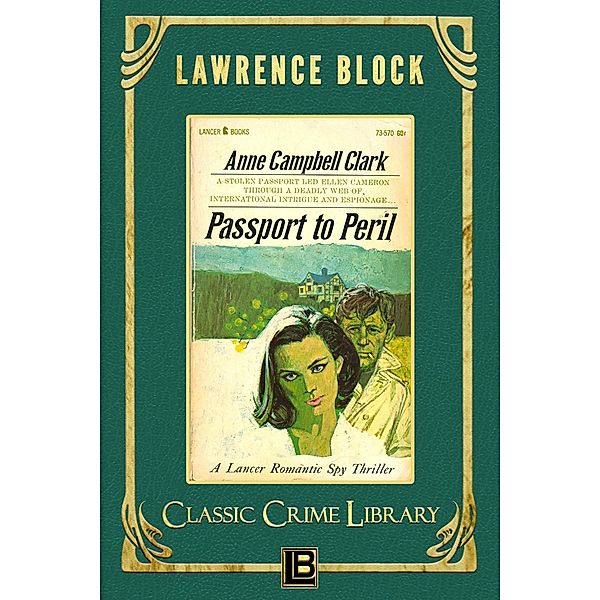 Passport to Peril (The Classic Crime Library, #15) / The Classic Crime Library, Lawrence Block