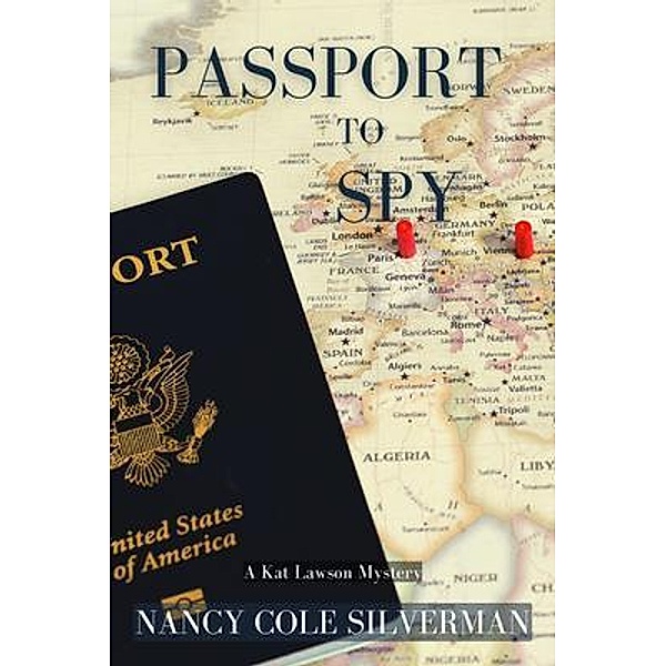 Passport to Spy / A Kat Lawson Mystery Bd.2, Nancy Cole Silverman