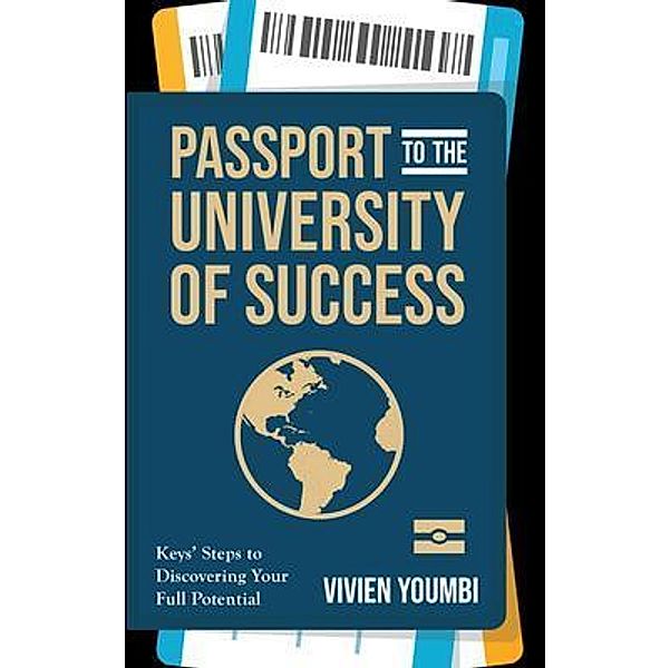 Passport to the University of Success / Stratton Press, Vivien Youmbi