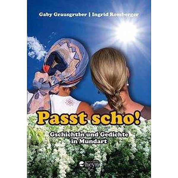 Passt scho!, Gaby Grausgruber, Ingrid Romberger