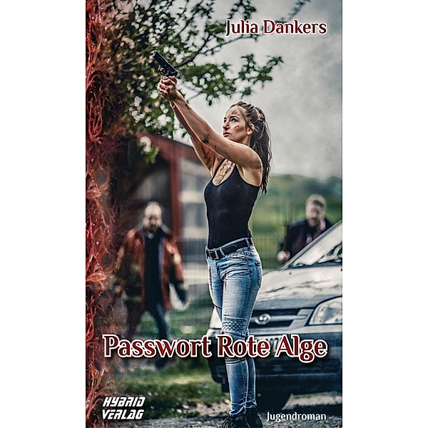 Passwort Rote Alge, Julia Dankers