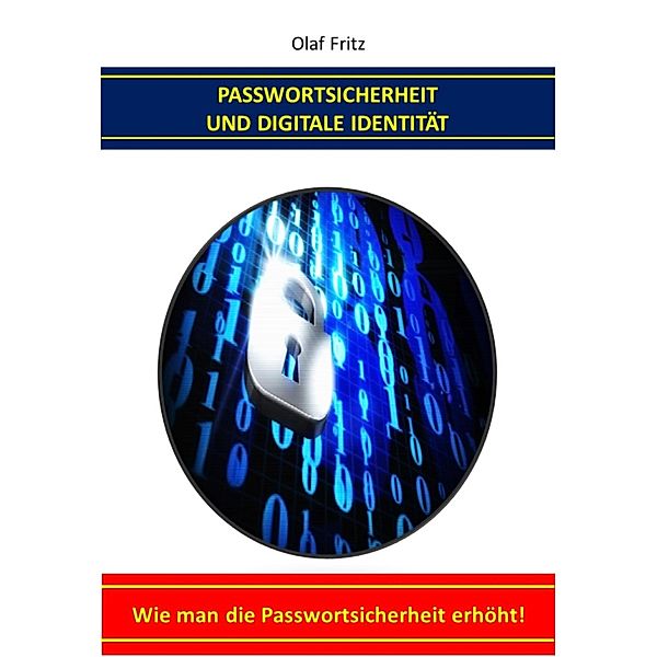 Passwortsicherheit und Digitale Identität, Olaf Fritz